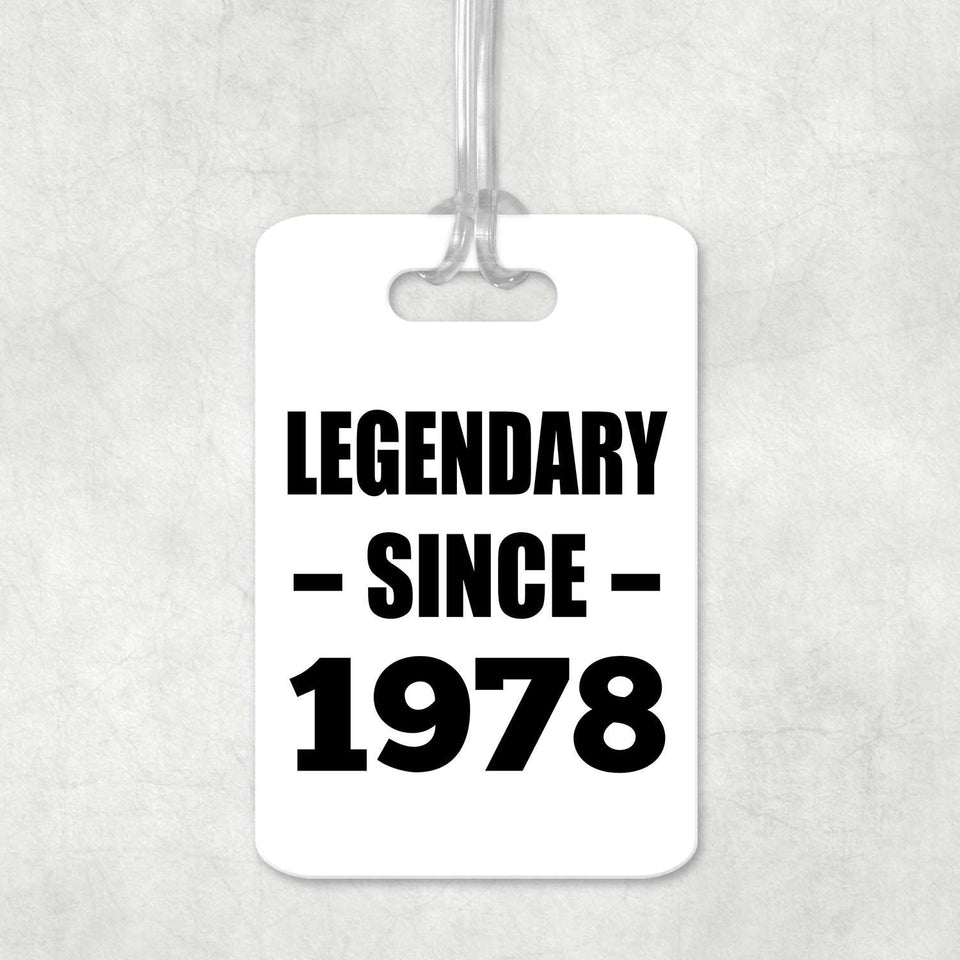 46th Birthday Legendary Since 1978 - Luggage Bag Tag