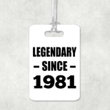 43rd Birthday Legendary Since 1981 - Luggage Bag Tag