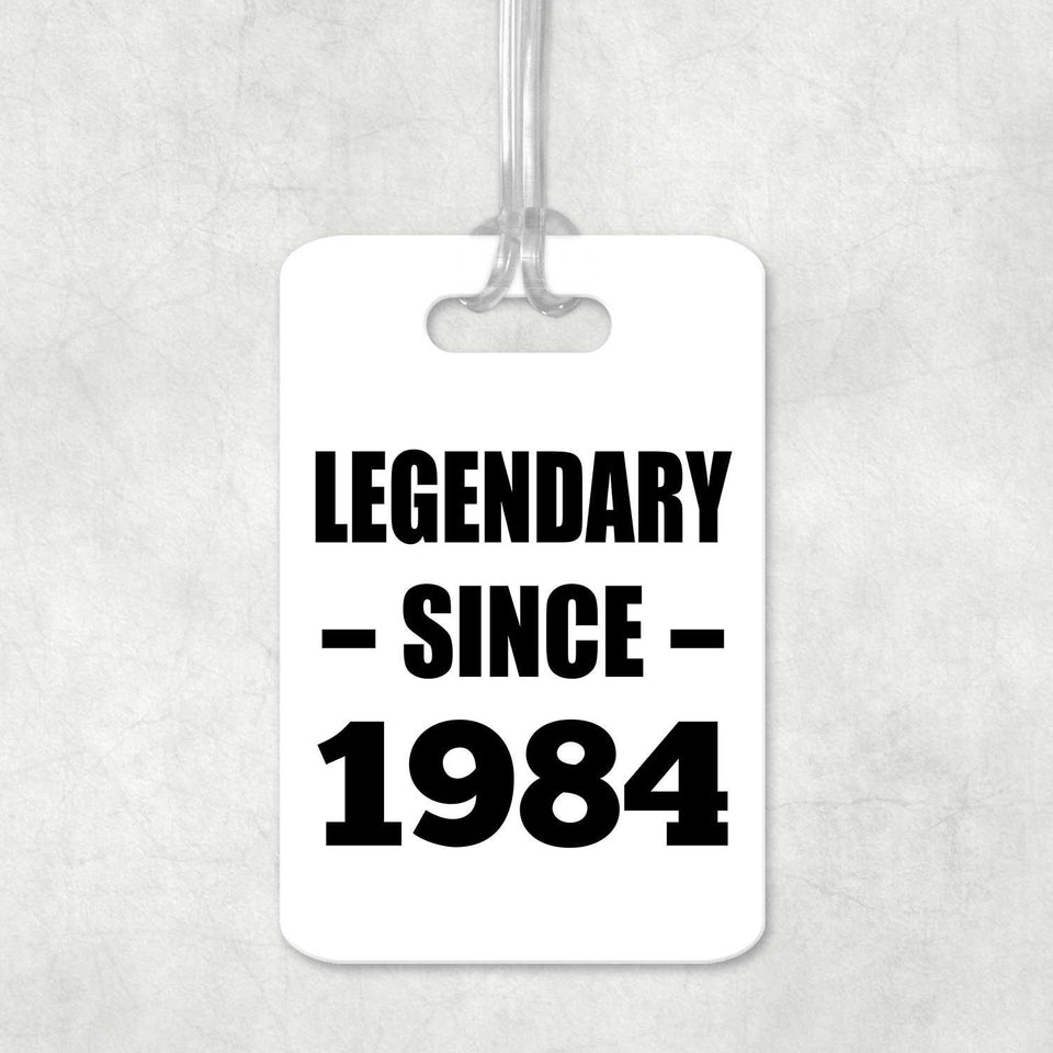 40th Birthday Legendary Since 1984 - Luggage Bag Tag