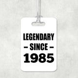 39th Birthday Legendary Since 1985 - Luggage Bag Tag