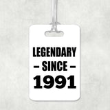 33rd Birthday Legendary Since 1991 - Luggage Bag Tag