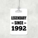 32nd Birthday Legendary Since 1992 - Luggage Bag Tag