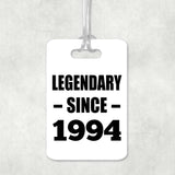 30th Birthday Legendary Since 1994 - Luggage Bag Tag