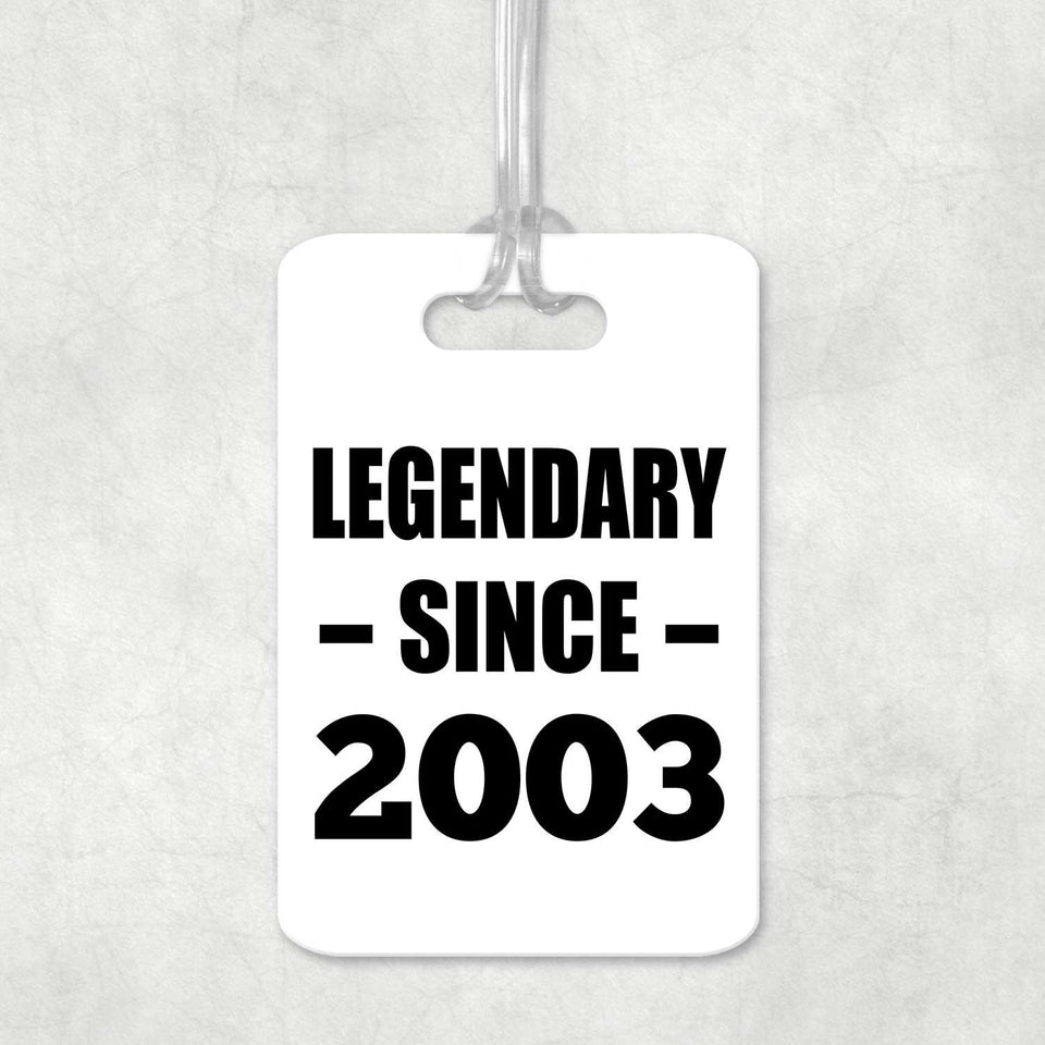 21st Birthday Legendary Since 2003 - Luggage Bag Tag
