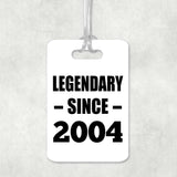 20th Birthday Legendary Since 2004 - Luggage Bag Tag