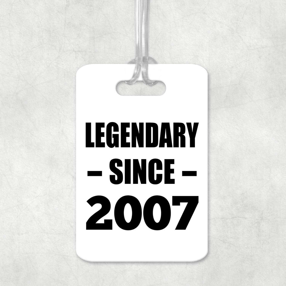 17th Birthday Legendary Since 2007 - Luggage Bag Tag