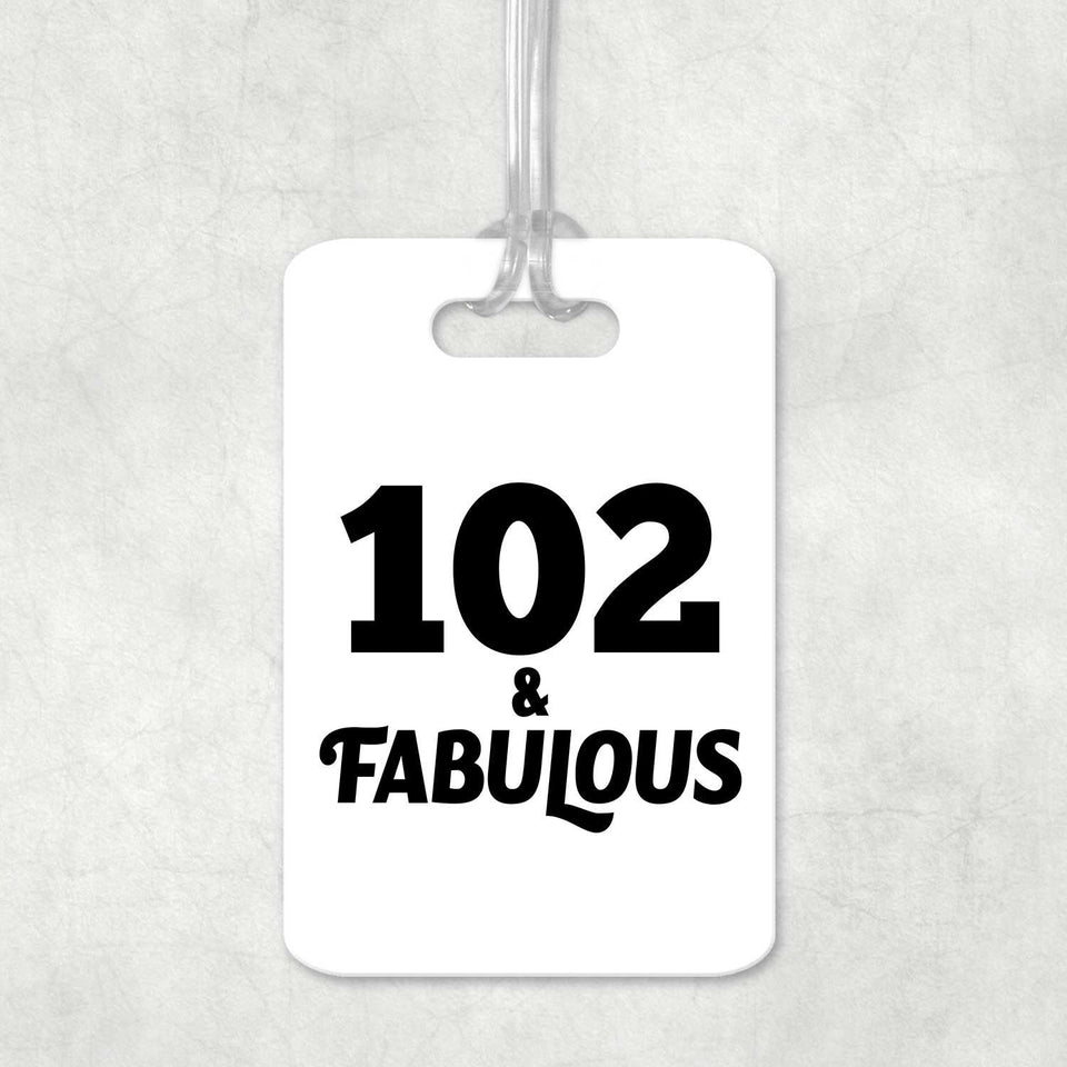 102nd Birthday 102 & Fabulous - Luggage Bag Tag