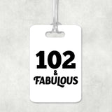 102nd Birthday 102 & Fabulous - Luggage Bag Tag