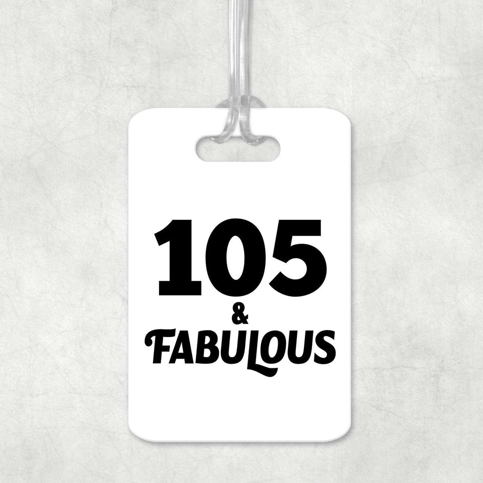 105th Birthday 105 & Fabulous - Luggage Bag Tag