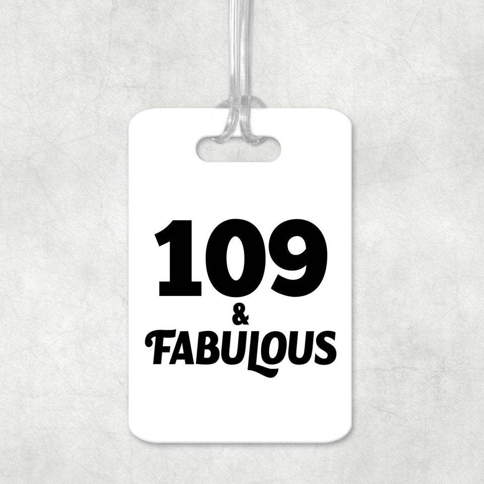 109th Birthday 109 & Fabulous - Luggage Bag Tag