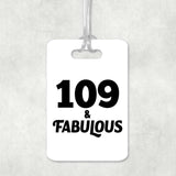 109th Birthday 109 & Fabulous - Luggage Bag Tag