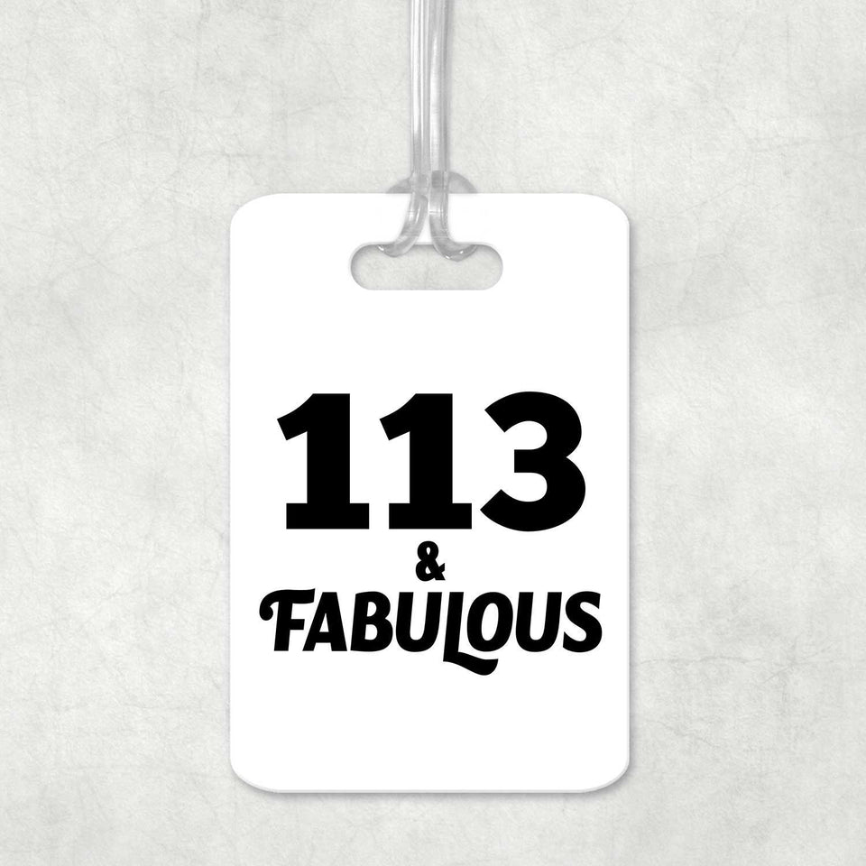113th Birthday 113 & Fabulous - Luggage Bag Tag
