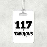 117th Birthday 117 & Fabulous - Luggage Bag Tag