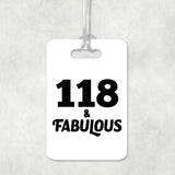 118th Birthday 118 & Fabulous - Luggage Bag Tag