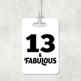 13th Birthday 13 & Fabulous - Luggage Bag Tag