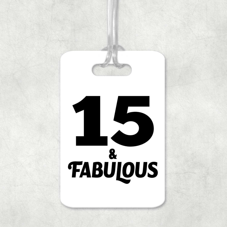 15th Birthday 15 & Fabulous - Luggage Bag Tag