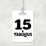 15th Birthday 15 & Fabulous - Luggage Bag Tag