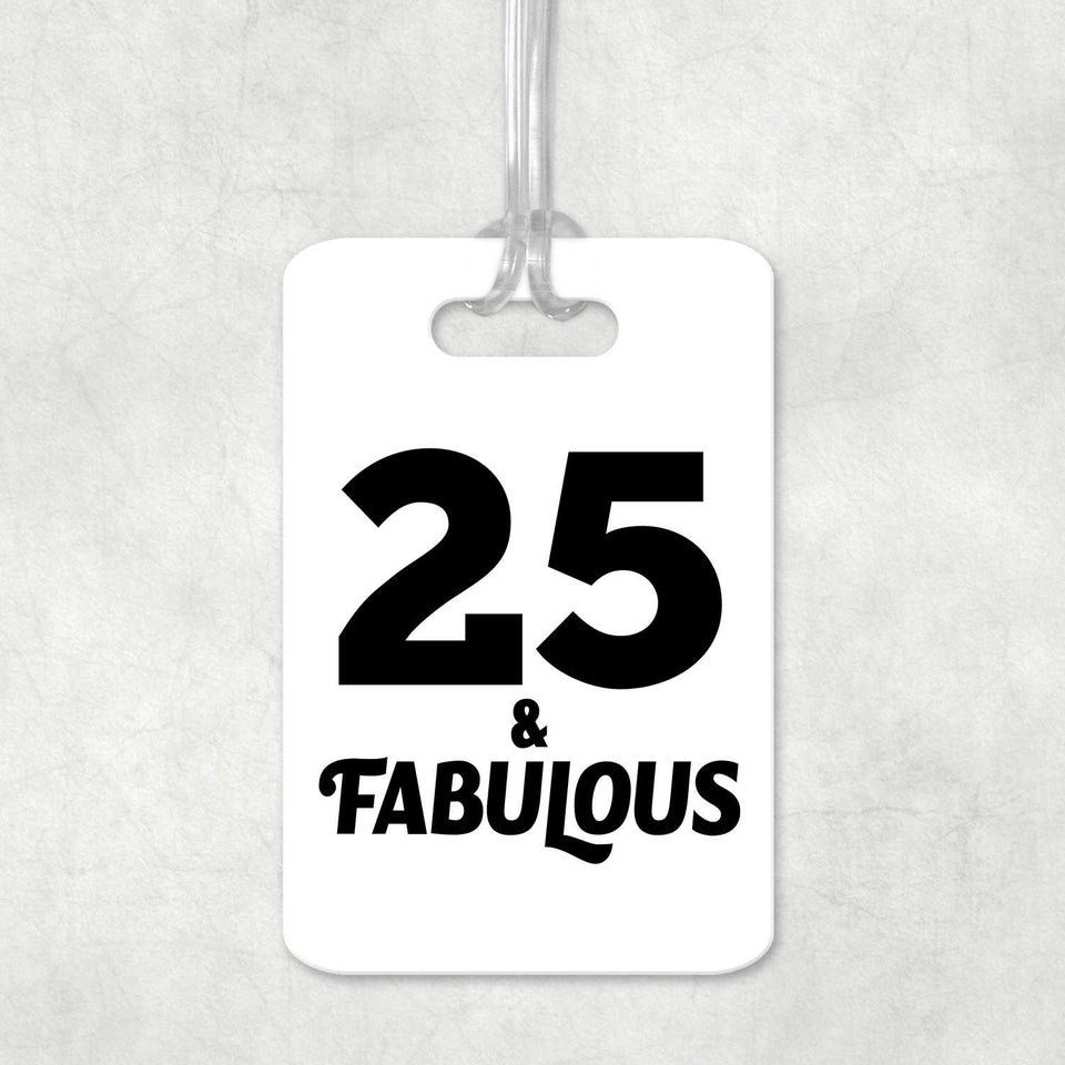 25th Birthday 25 & Fabulous - Luggage Bag Tag