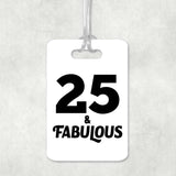25th Birthday 25 & Fabulous - Luggage Bag Tag