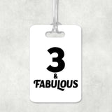 3rd Birthday 3 & Fabulous - Luggage Bag Tag