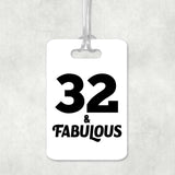 32nd Birthday 32 & Fabulous - Luggage Bag Tag