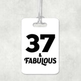 37th Birthday 37 & Fabulous - Luggage Bag Tag