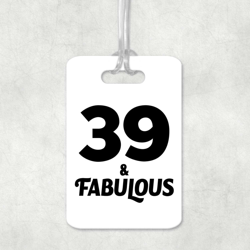39th Birthday 39 & Fabulous - Luggage Bag Tag