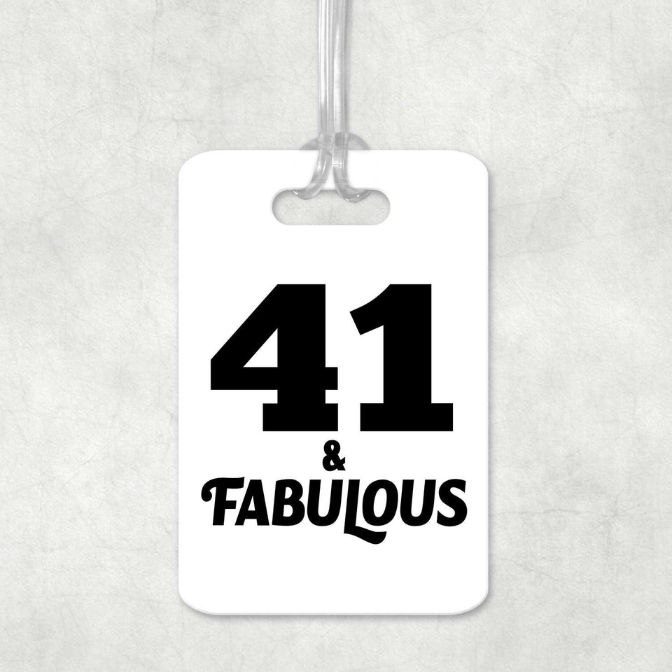 41st Birthday 41 & Fabulous - Luggage Bag Tag