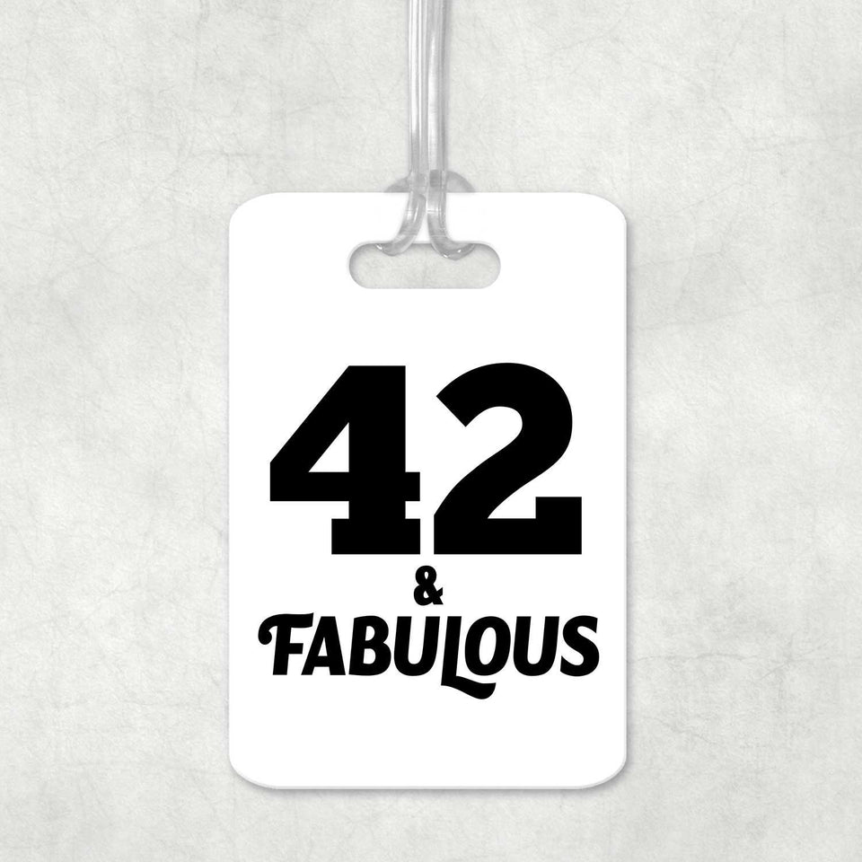 42nd Birthday 42 & Fabulous - Luggage Bag Tag