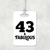 43rd Birthday 43 & Fabulous - Luggage Bag Tag