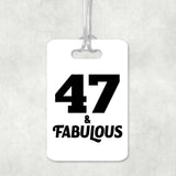 47th Birthday 47 & Fabulous - Luggage Bag Tag