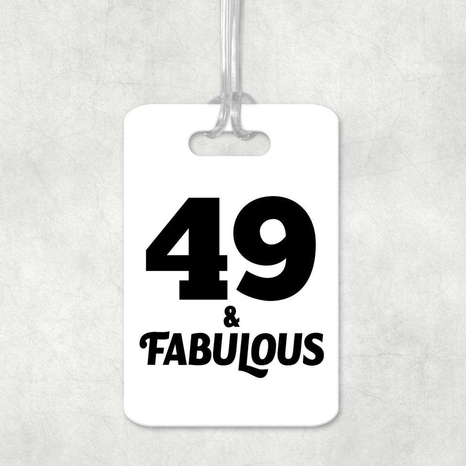 49th Birthday 49 & Fabulous - Luggage Bag Tag