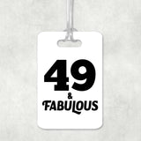 49th Birthday 49 & Fabulous - Luggage Bag Tag