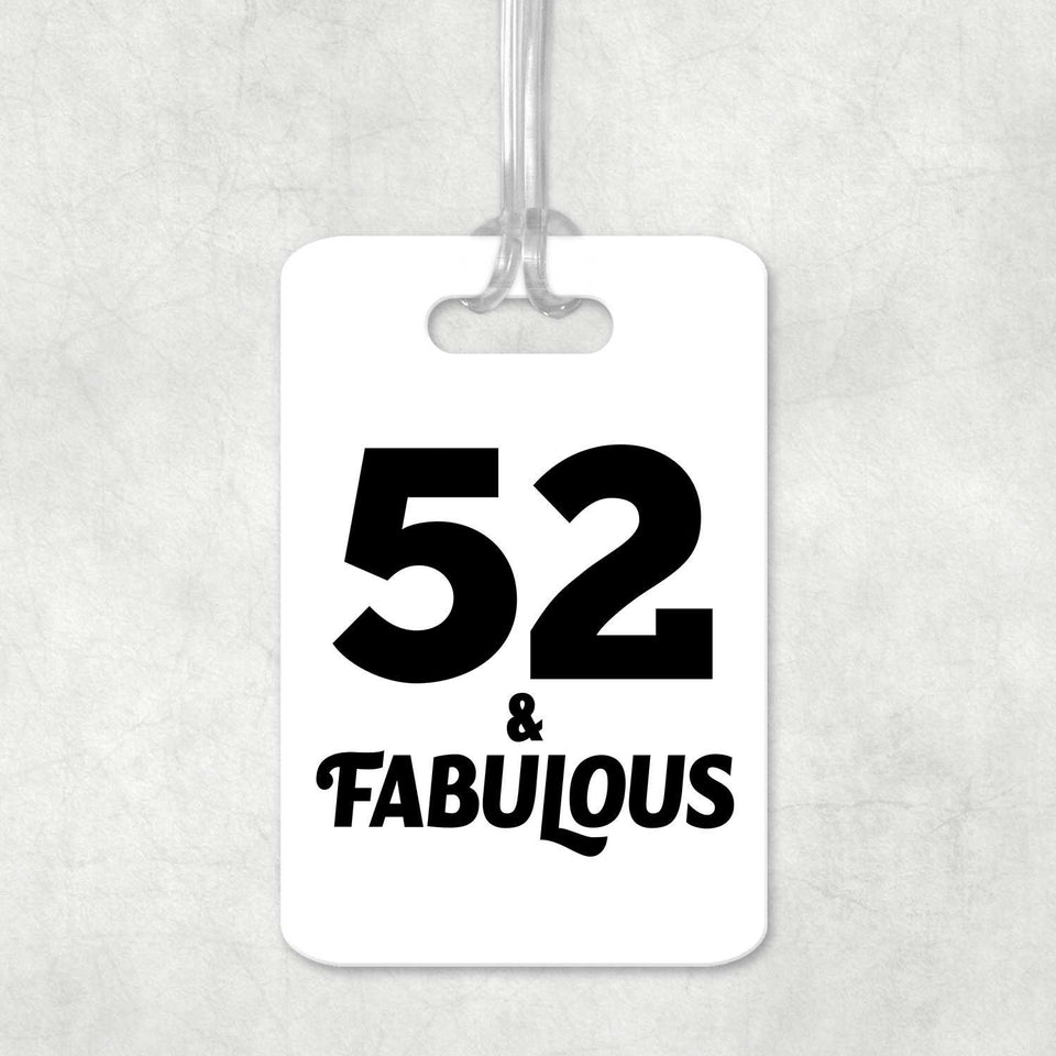 52nd Birthday 52 & Fabulous - Luggage Bag Tag