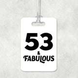 53rd Birthday 53 & Fabulous - Luggage Bag Tag
