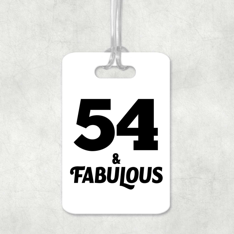 54th Birthday 54 & Fabulous - Luggage Bag Tag