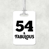 54th Birthday 54 & Fabulous - Luggage Bag Tag