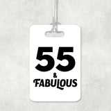 55th Birthday 55 & Fabulous - Luggage Bag Tag