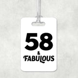 58th Birthday 58 & Fabulous - Luggage Bag Tag