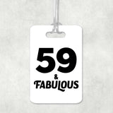 59th Birthday 59 & Fabulous - Luggage Bag Tag