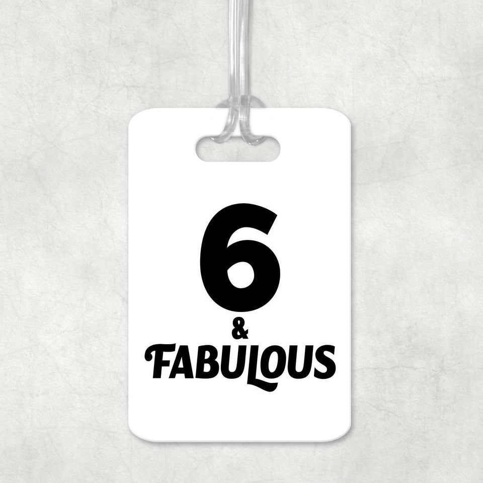 6th Birthday 6 & Fabulous - Luggage Bag Tag