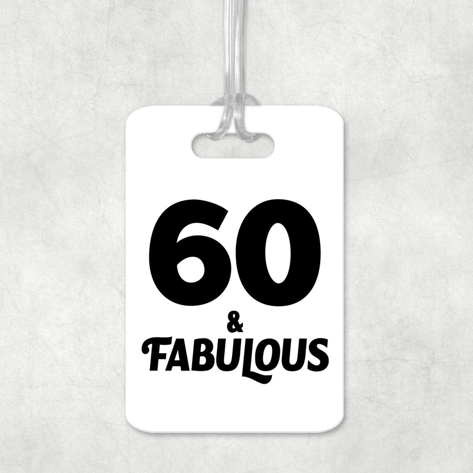 60th Birthday 60 & Fabulous - Luggage Bag Tag
