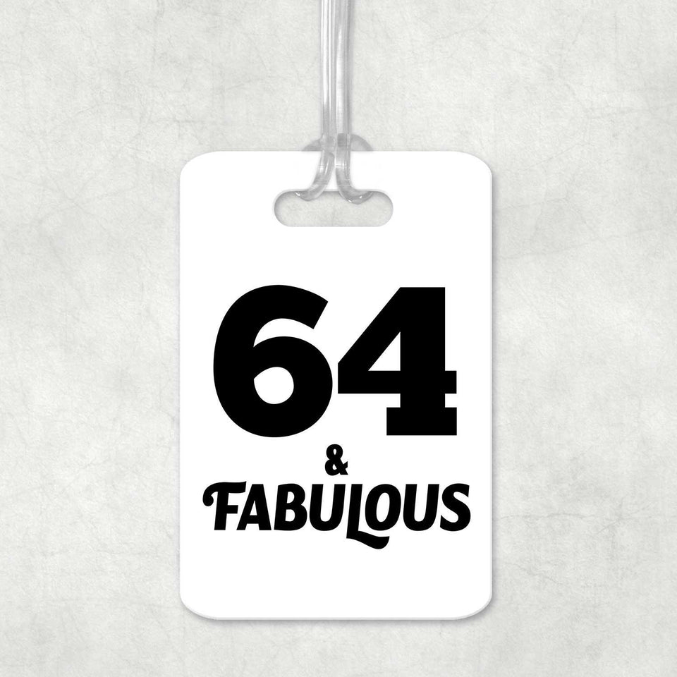 64th Birthday 64 & Fabulous - Luggage Bag Tag