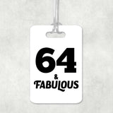 64th Birthday 64 & Fabulous - Luggage Bag Tag