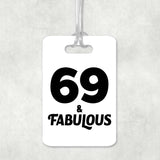 69th Birthday 69 & Fabulous - Luggage Bag Tag