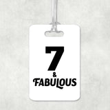 7th Birthday 7 & Fabulous - Luggage Bag Tag