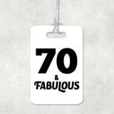 70th Birthday 70 & Fabulous - Luggage Bag Tag