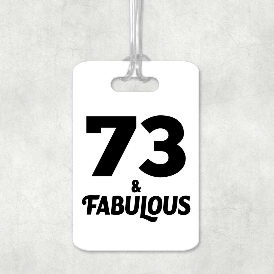 73rd Birthday 73 & Fabulous - Luggage Bag Tag