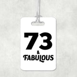 73rd Birthday 73 & Fabulous - Luggage Bag Tag
