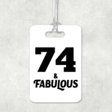 74th Birthday 74 & Fabulous - Luggage Bag Tag